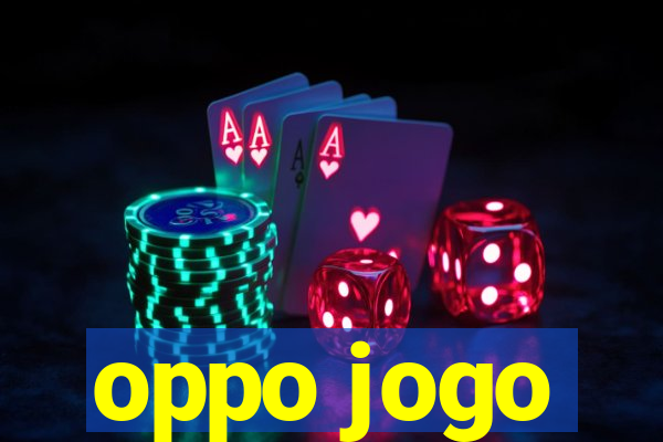 oppo jogo